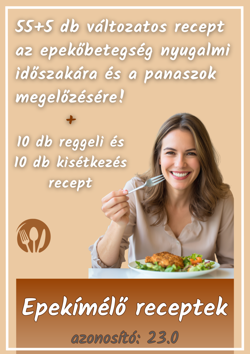 Bővített epekímélő receptgyűjtemény 80 recepttel, reggeli-, kisétkezés- és főételötletekkel